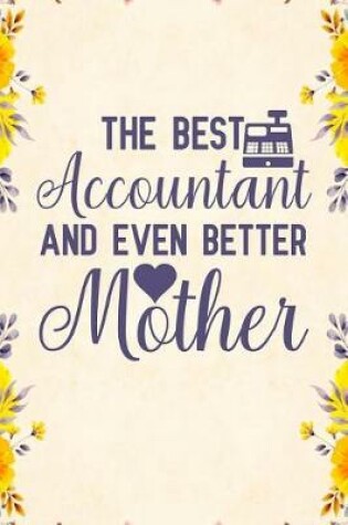 Cover of The best accountant and even better mother