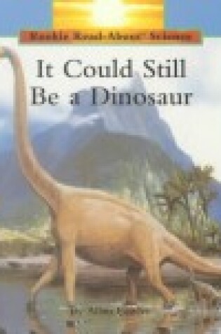 Cover of It Could Still Be a Dinosaur