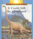 Book cover for It Could Still Be a Dinosaur