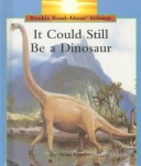 Cover of It Could Still Be a Dinosaur