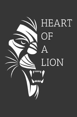 Book cover for Heart Of A Lion Notebook