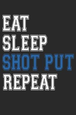 Book cover for Eat Sleep Shot-Put Repeat
