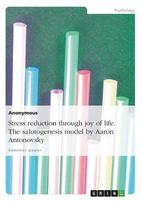 Book cover for Stress reduction through joy of life. The salutogenesis model by Aaron Antonovsky