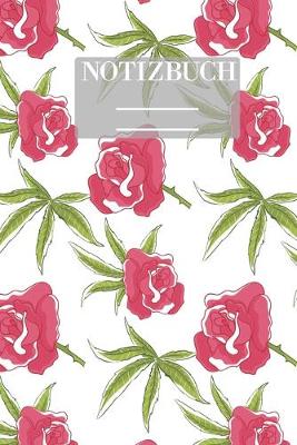 Book cover for Notizbuch Garten Muster Pattern Pflanzen Blumen Pflanze Flower Blute Rose Rot Hobby