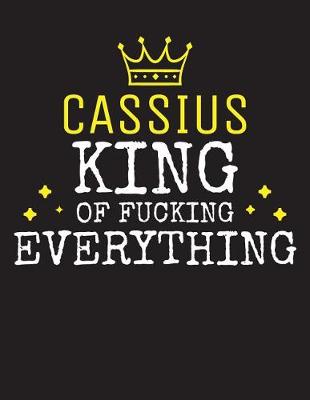 Book cover for CASSIUS - King Of Fucking Everything