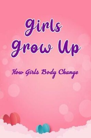 Cover of Girls Grow Up