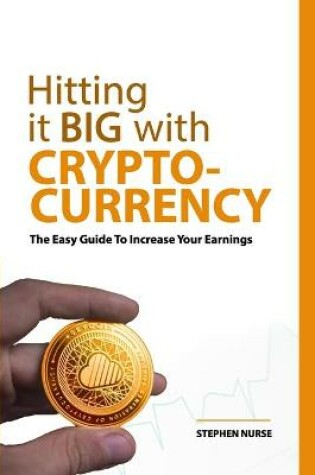 Cover of Hitting It Big With Cryptocurrency