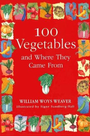 Cover of 100 Vegetables and Where They Came from