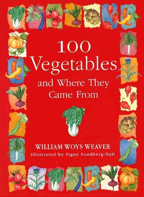 Book cover for 100 Vegetables and Where They Came from