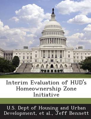 Book cover for Interim Evaluation of HUD's Homeownership Zone Initiative