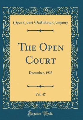Book cover for The Open Court, Vol. 47