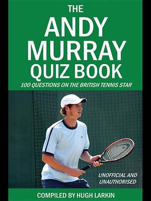 Book cover for The Andy Murray Quiz Book