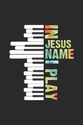 Book cover for In Jesus Name I Play