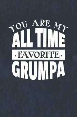 Cover of You Are My All Time Favorite Grumpa