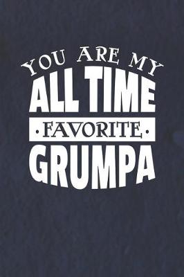 Book cover for You Are My All Time Favorite Grumpa