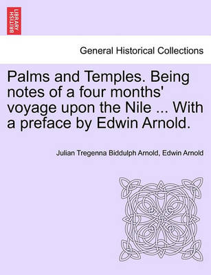 Book cover for Palms and Temples. Being Notes of a Four Months' Voyage Upon the Nile ... with a Preface by Edwin Arnold.