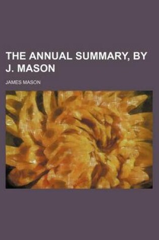 Cover of The Annual Summary, by J. Mason