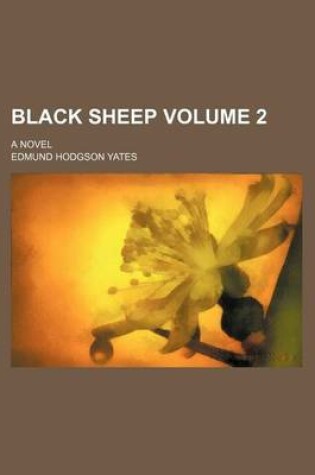 Cover of Black Sheep Volume 2; A Novel