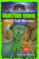 Cover of Graveyard 016:Don't Tell Mummy