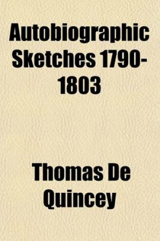 Cover of Autobiographic Sketches 1790-1803