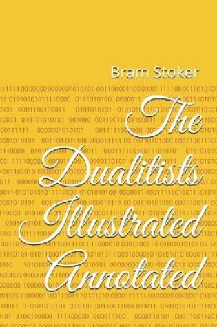 Cover of The Dualitists Illustrated Annotated