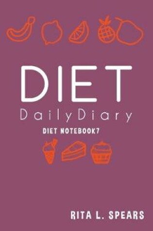 Cover of The Diet Daily Diary NoteBook7