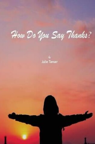 Cover of How Do You Say Thanks?