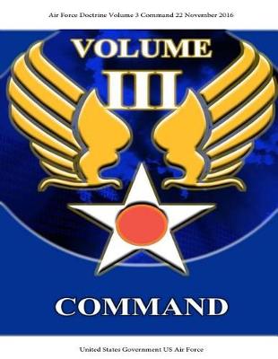 Book cover for Air Force Doctrine Volume 3 Command 22 November 2016