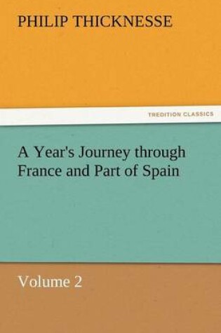 Cover of A Year's Journey Through France and Part of Spain, Volume 2