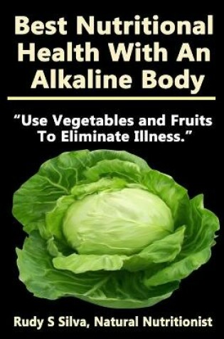 Cover of Best Nutritional Health With An Alkaline Body