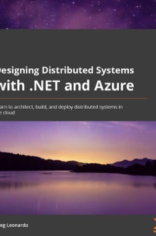 Cover of Designing Distributed Systems with .NET and Azure
