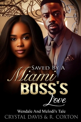 Book cover for Saved By A Miami Boss's Love