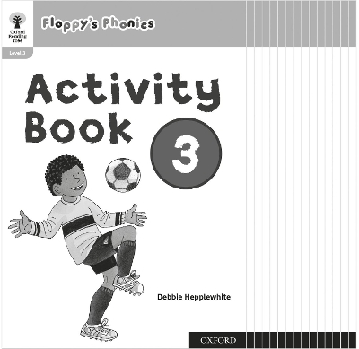 Book cover for Oxford Reading Tree: Floppy's Phonics: Activity Book 3 Class Pack of 15