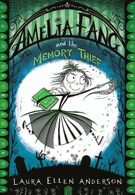 Book cover for Amelia Fang and the Memory Thief