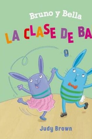 Cover of Bruno Y Bella - La Clase de Baile