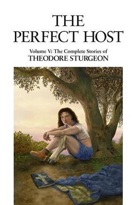 Book cover for Perfect Host, The: Volume V: The Complete Stories of Theodore Sturgeon