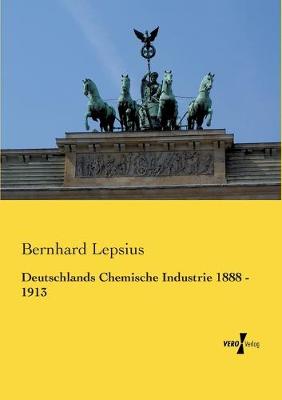 Book cover for Deutschlands Chemische Industrie 1888 - 1913