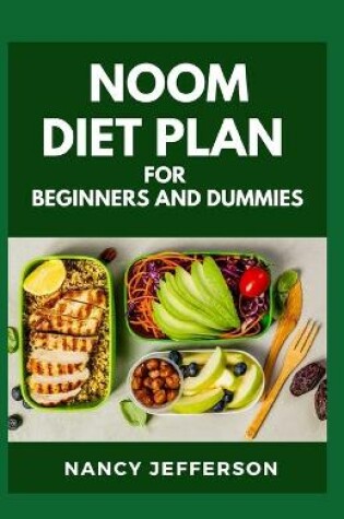 Cover of Noom Diet Plan For Beginners and Dummies