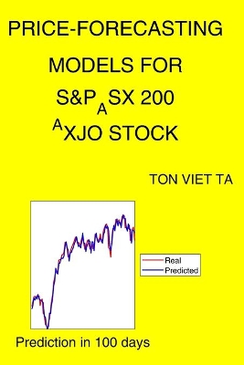 Book cover for Price-Forecasting Models for S&P_ASX 200 ^AXJO Stock