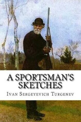 Cover of A sportsman's sketches