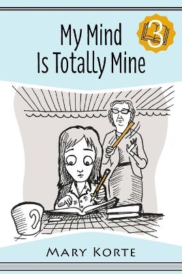 Book cover for My Mind Is Totally Mine