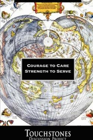 Cover of Courage to Care, Strength to Serve