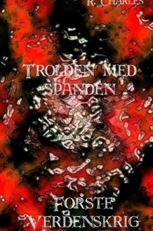 Cover of Trolden Med Spanden - Forste Verdenskrig