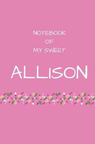 Cover of Notebook of my sweet Allison