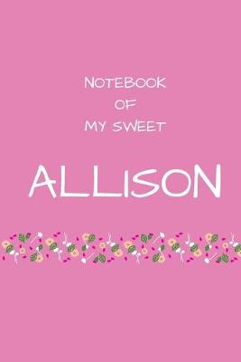 Book cover for Notebook of my sweet Allison