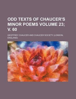 Book cover for Odd Texts of Chaucer's Minor Poems Volume 23; V. 60