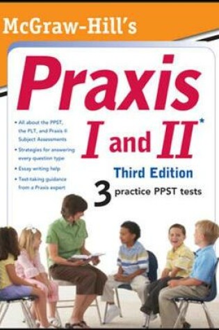 Cover of McGraw-Hill's Praxis I and II, Third Edition