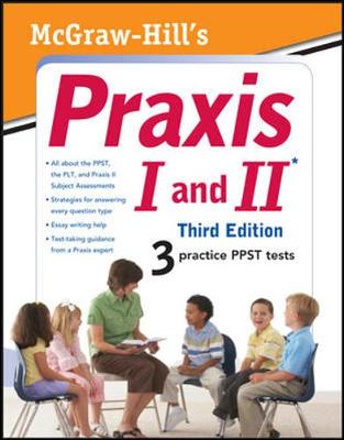 Cover of McGraw-Hill's Praxis I and II, Third Edition