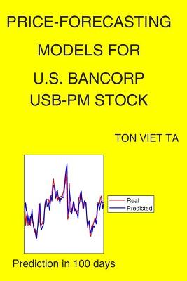 Book cover for Price-Forecasting Models for U.S. Bancorp USB-PM Stock