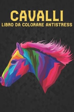 Cover of Cavalli Libro Colorare Antistress